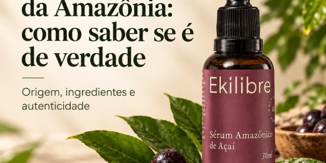 Cosmético natural da Amazônia: como saber se é de verdade